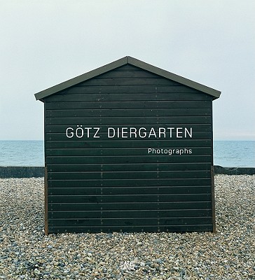 Gtz Diergarten: Photographs - Diergarten, Gotz (Photographer), and Ahrens, Carsten (Text by), and Beckstette, Sven (Text by)
