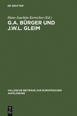 G.A. Burger Und J.W.L. Gleim - Kertscher, Hans-Joachim (Editor)