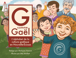 G comme Gal: L'alphabet de la culture galique en Nouvelle-cosse