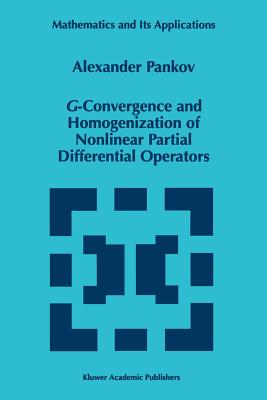 G-Convergence and Homogenization of Nonlinear Partial Differential Operators - Pankov, A.A.
