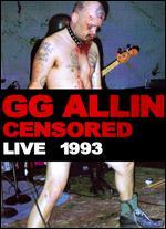 G.G. Allin: Censored Live 1993