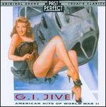 G.I. Jive: American Hits of World War II