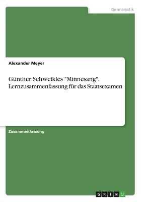 G?nther Schweikles "Minnesang". Lernzusammenfassung f?r das Staatsexamen - Meyer, Alexander