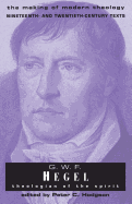 G.W.F Hegel: Theologian of the Spirit