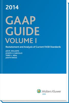 GAAP Guide (2014) - Williams, Jan R, Ph.D., CPA, and Carcello, Joseph V, Ph.D., CPA, and Neal, Terry