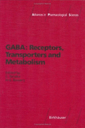 Gaba: Receptors, Transporters and Metabolism