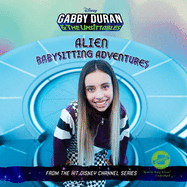 Gabby Duran & the Unsittables Lib/E: Alien Babysitting Adventures