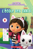 Gabby Et La Maison Magique: l'?cole Des Chats
