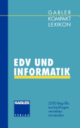 Gabler Kompakt Lexikon Edv Undinformatik: 2000 Begriffe Nachschlagen -- Verstehen -- Anwenden