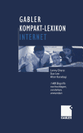 Gabler Kompakt-Lexikon Internet: 1.400 Begriffe Nachschlagen, Verstehen, Anwenden