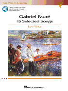 Gabriel Faure: 15 Selected Songs - Low Voice (Book/Online Audio)