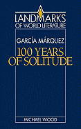 Gabriel Garcia Marquez: One Hundred Years of Solitude