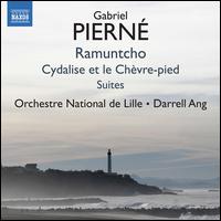Gabriel Piern: Ramuntcho, Cydalise et le Chvre-pied - Suites - L'Orchestre National de Lille; Darrell Ang (conductor)