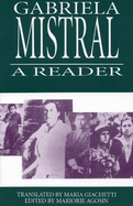 Gabriela Mistral: A Reader