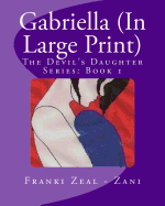 Gabriella (in Large Print): The Devil's Daughter Series: Book 1