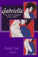 Gabriella: The Devil's Daughter Series: Book 1