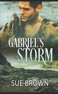 Gabriel's Storm: an amnesia/forced proximity gay romance