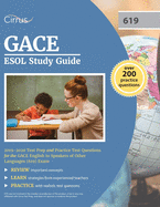 GACE ESOL Study Guide 2019-2020: Test Prep and Practice Test Questions for the GACE English to Speakers of Other Languages (619) Exam