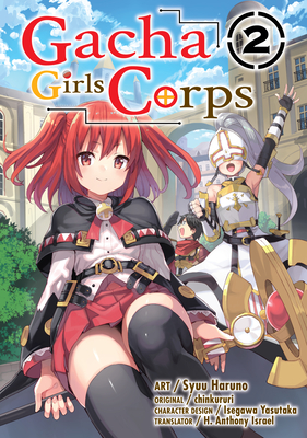 Gacha Girls Corps Vol. 2 (Manga) - Chinkururi, and Anthony, H (Translated by)