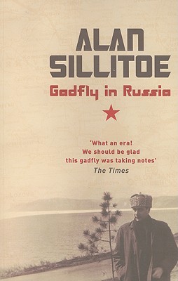Gadfly in Russia - Sillitoe, Alan