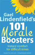 Gael Lindenfield's 101 Morale Boosters: Instant comfort for difficult times