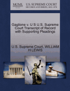 Gaglione V. U S U.S. Supreme Court Transcript of Record with Supporting Pleadings