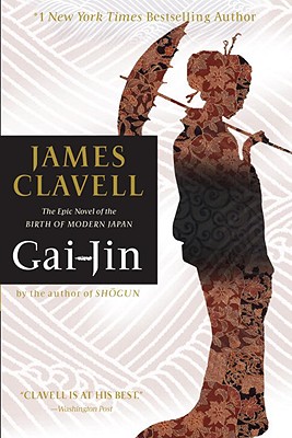 Gai-Jin: The Epic Novel of the Birth of Modern Japan - Clavell, James