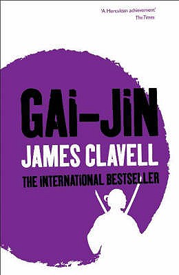 Gai-Jin: The Third Novel of the Asian Saga - Clavell, James