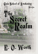 Gaia School of Awakening: The Secret Realm Book One