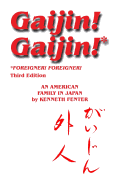 Gaijin! Gaijin! Third Edition: An American Family in Japan