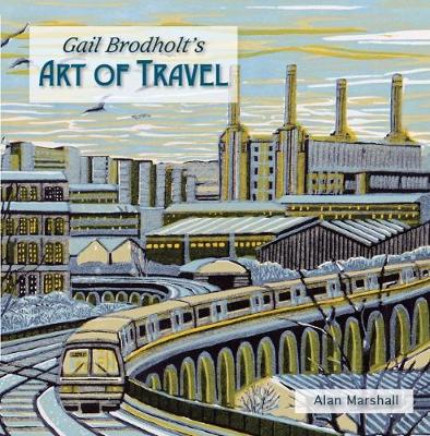 Gail Brodholt's Art of Travel - Marshall, Alan