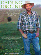 Gaining Ground: A Story of Farmers' Markets, Local Food, and Saving the Family Farm