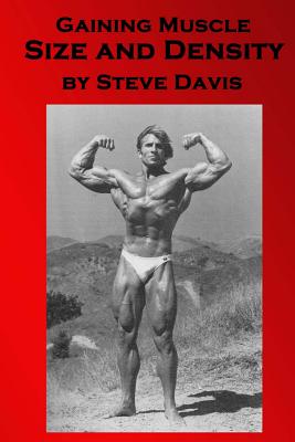 Gaining Muscle Size and Density - Davis, Steve