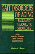 Gait Disorders of Aging: Falls and Therapeutic Strategies