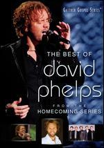 Gaither Gospel Series: The Best of David Phelps - From the Homecoming Series