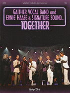 Gaither Vocal Band and Ernie Haase & Signature Sound... Together