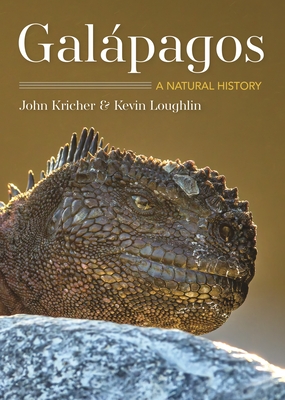 Galpagos: A Natural History Second Edition - Kricher, John C, and Loughlin, Kevin