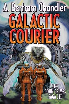 Galactic Courier - Chandler, A Bertram
