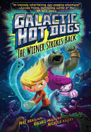 Galactic Hot Dogs 2: The Wiener Strikes Back