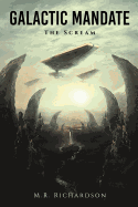 Galactic Mandate: The Scream