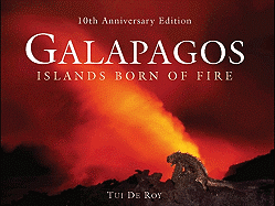 Galapagos: Islands Born of Fire - 10th Anniversary Edition