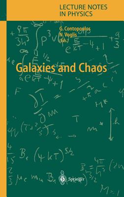 Galaxies and Chaos - Contopoulos, George, Professor (Editor), and Voglis, Nikos (Editor)