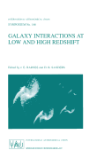 Galaxy Interactions at Low and High Redshift: Proceedings of the 186th Symposium of the International Astronomical Union, Held at Kyoto, Japan, 26-30 August 1997