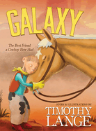 Galaxy: The Best Friend a Cowboy Ever Had