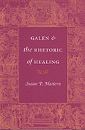 Galen and the Rhetoric of Healing