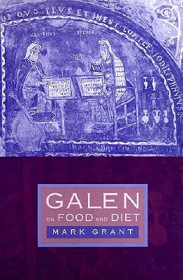 Galen on Food and Diet - Grant, Mark