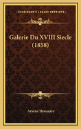Galerie Du XVIII Siecle (1858)