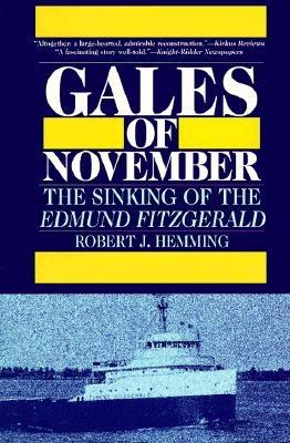 Gales of November: The Sinking of the Edmund Fitzgerald - Hemming, Robert J