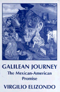 Galilean Journey: The Mexican-American Promise - Elizondo, Virgilio P
