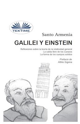 Galilei Y Einstein: Reflexiones Sobre La Teora De La Relatividad General - La Cada Libre De Los Cuerpos - Filippo Susino (Translated by), and Santo Armenia